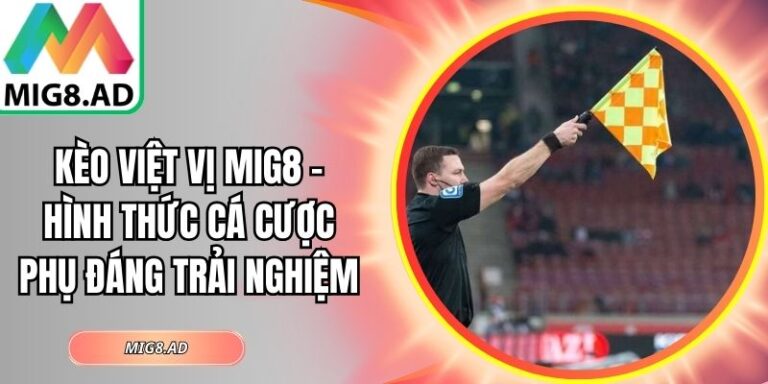 kèo việt vị Mig8