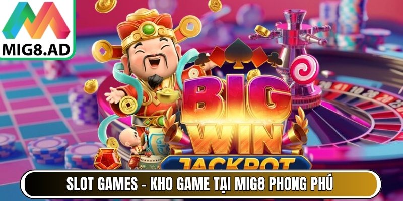 Mig8 | Mig 8 | Link Vào Trang Chủ Nhà Cái MIG8 AD Mới Nhất 12/2025 26 Slot Games – Kho game tại Mig8 phong phú, jackpot hấp dẫn